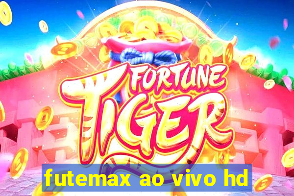 futemax ao vivo hd